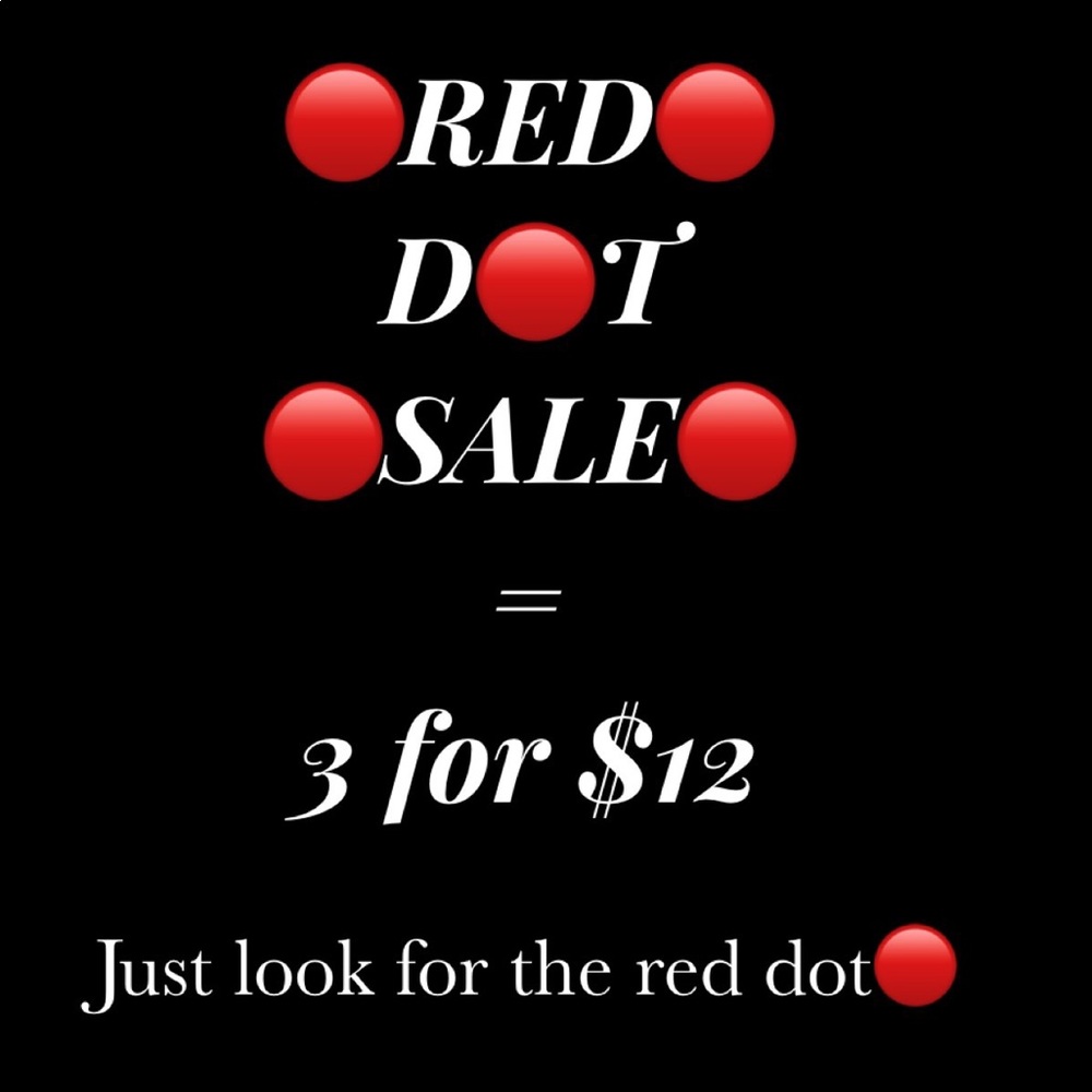 🔴Red Dot Sale 3 for $12🔴
